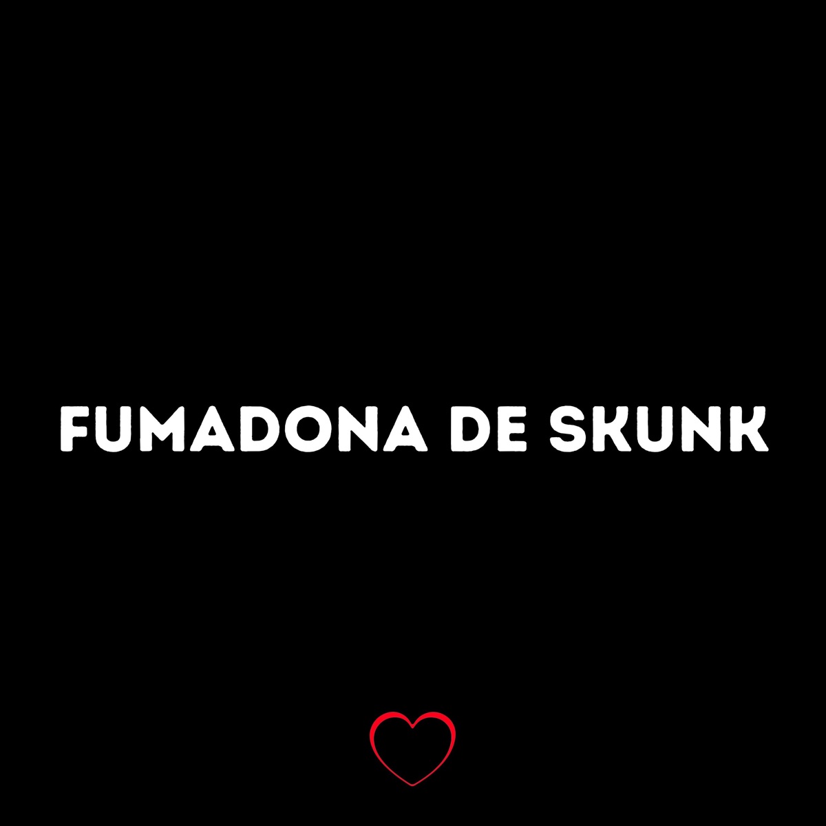 Fumadona de Skunk (feat. Mc Buraga) - Single by Love Fluxos, DJ Roca & DJ BRN album cover