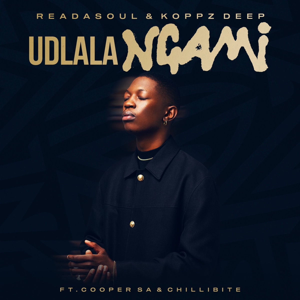 Udlala Ngami (feat. Cooper SA & Chillibite) - Single by ReaDaSoul & Koppz Deep album cover