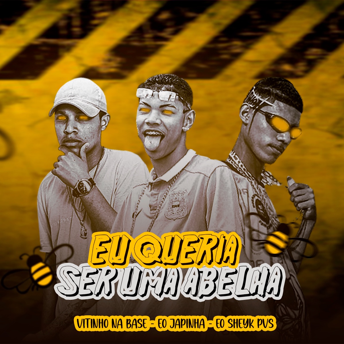 Eu Queria Ser uma Abelha - Single by eo japinha, eo sheyk pvs & Vitinho Na Base album cover