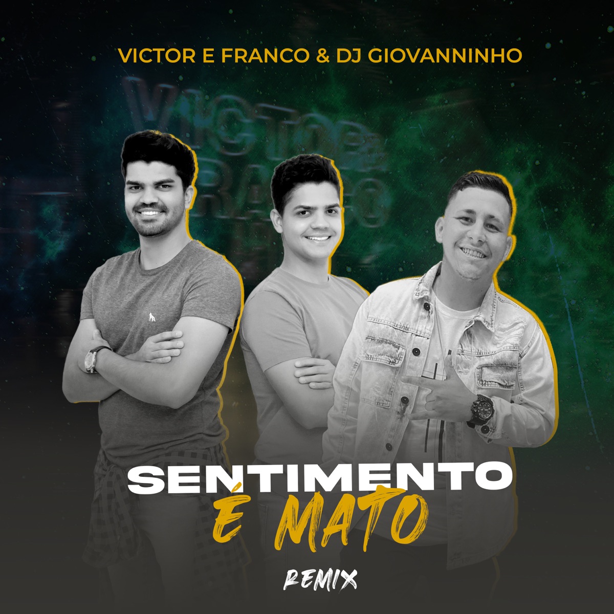 Sentimento É Mato (Remix) - Single by Victor e Franco & DJ Giovanninho album cover