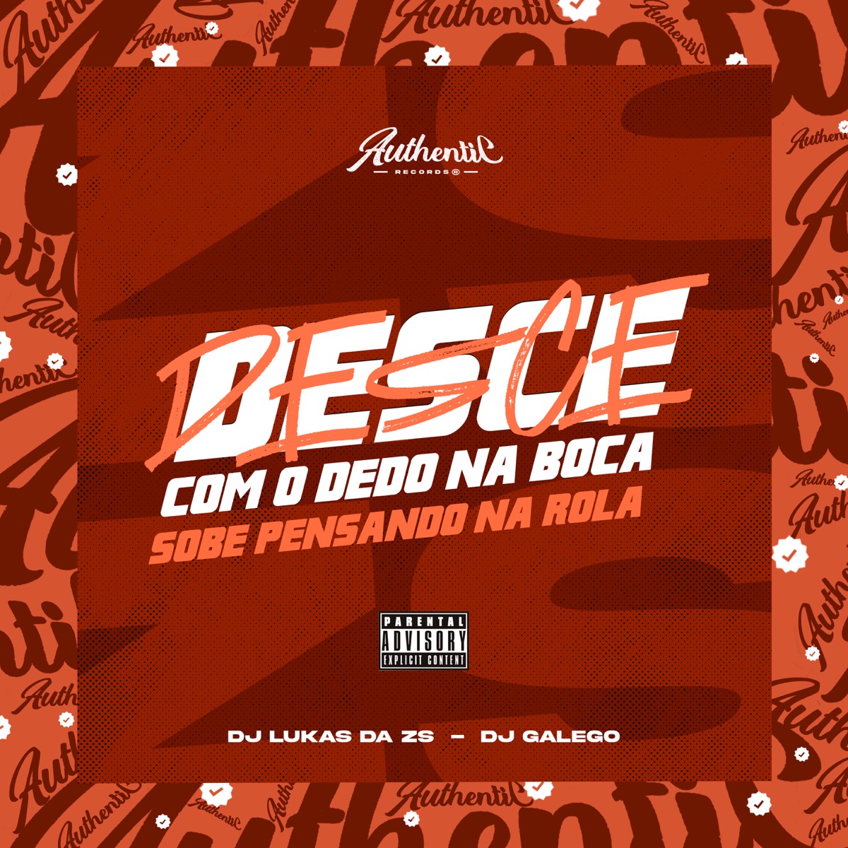 Desce Com o Dedo na Boca, Sobe Pensando na Rola (feat. DJ GALEGO) - Single by DJ LUKAS DA ZS album cover