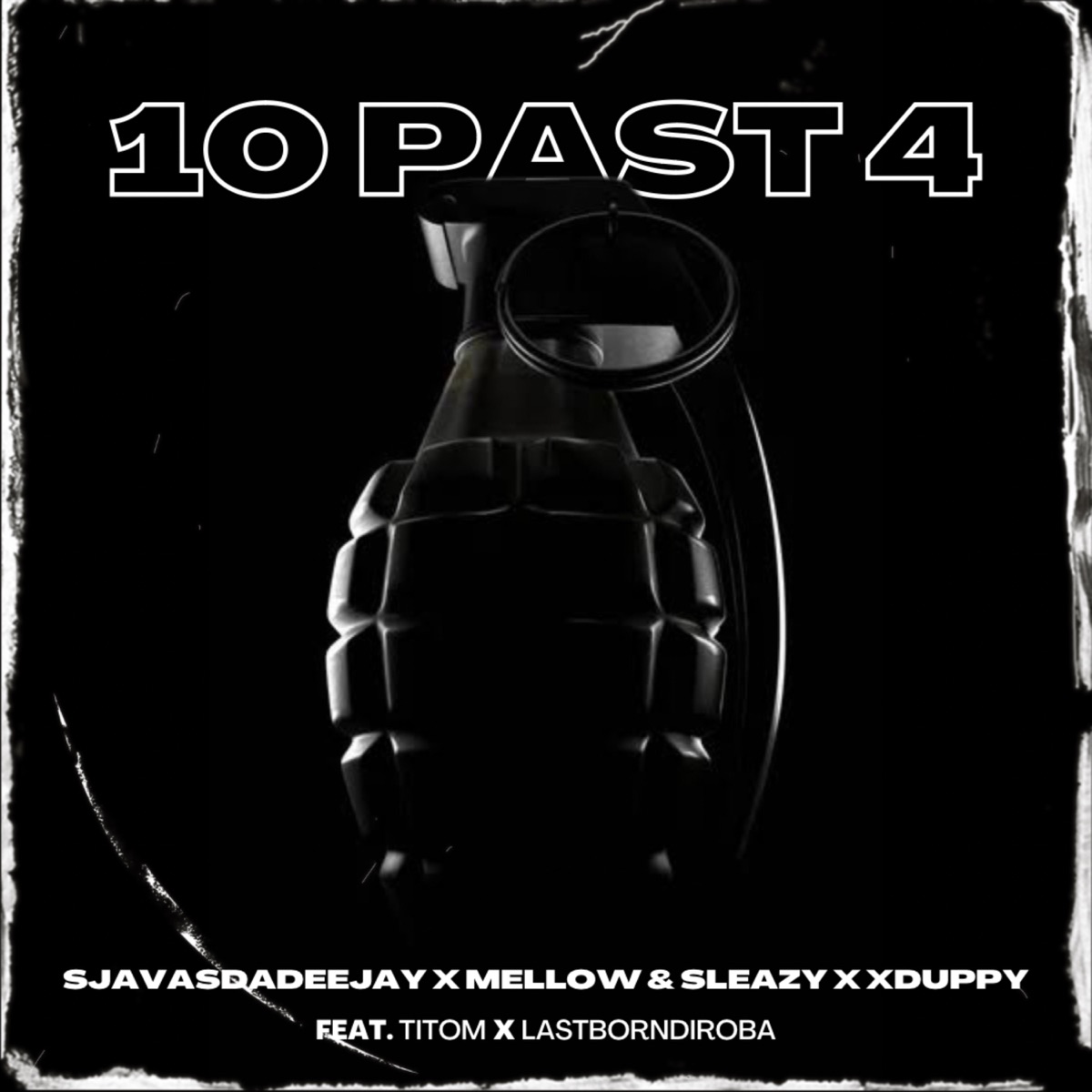 10 Past 4 (feat. Titom & Lastborndiroba) - Single by SjavasDaDeejay, Mellow & Sleazy & Xduppy album cover