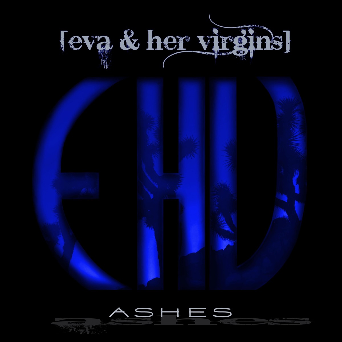 Ashes (feat. Uncle Murda & Cejaz Negraz) - Single by Eva & Her Virgins album cover