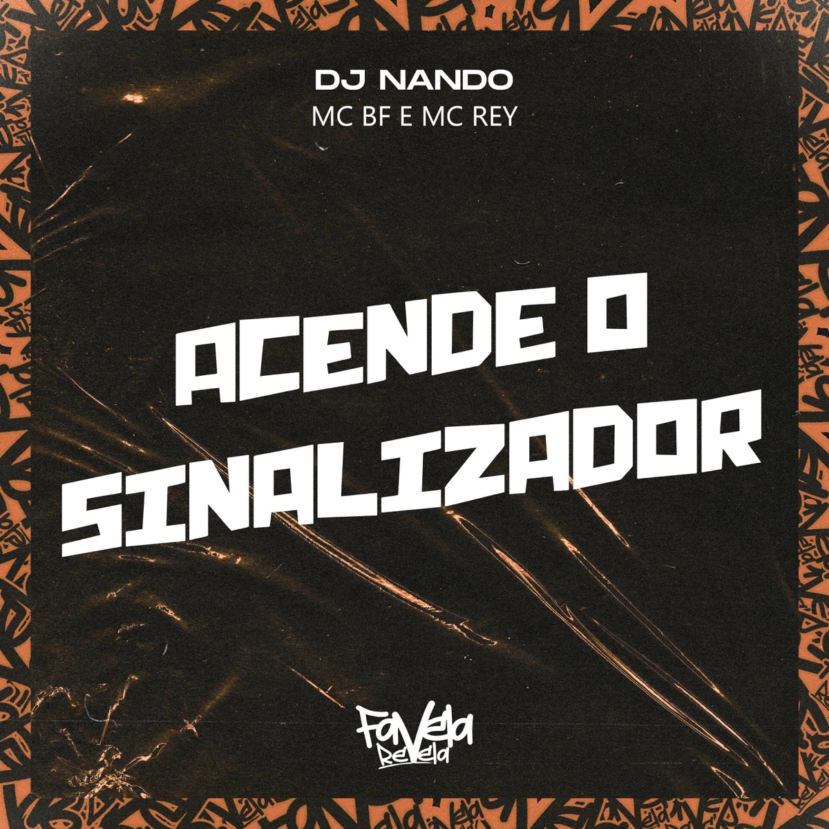 Acende o sinalizador - Single by MC Rey, DJ Nando & MC BF album cover