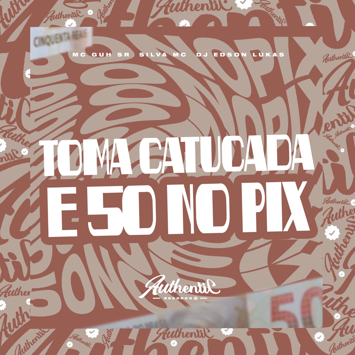 Toma Catucada e 50 no Pix (feat. MC Guh SR & Silva MC) - Single by Dj Edson Lukas album cover