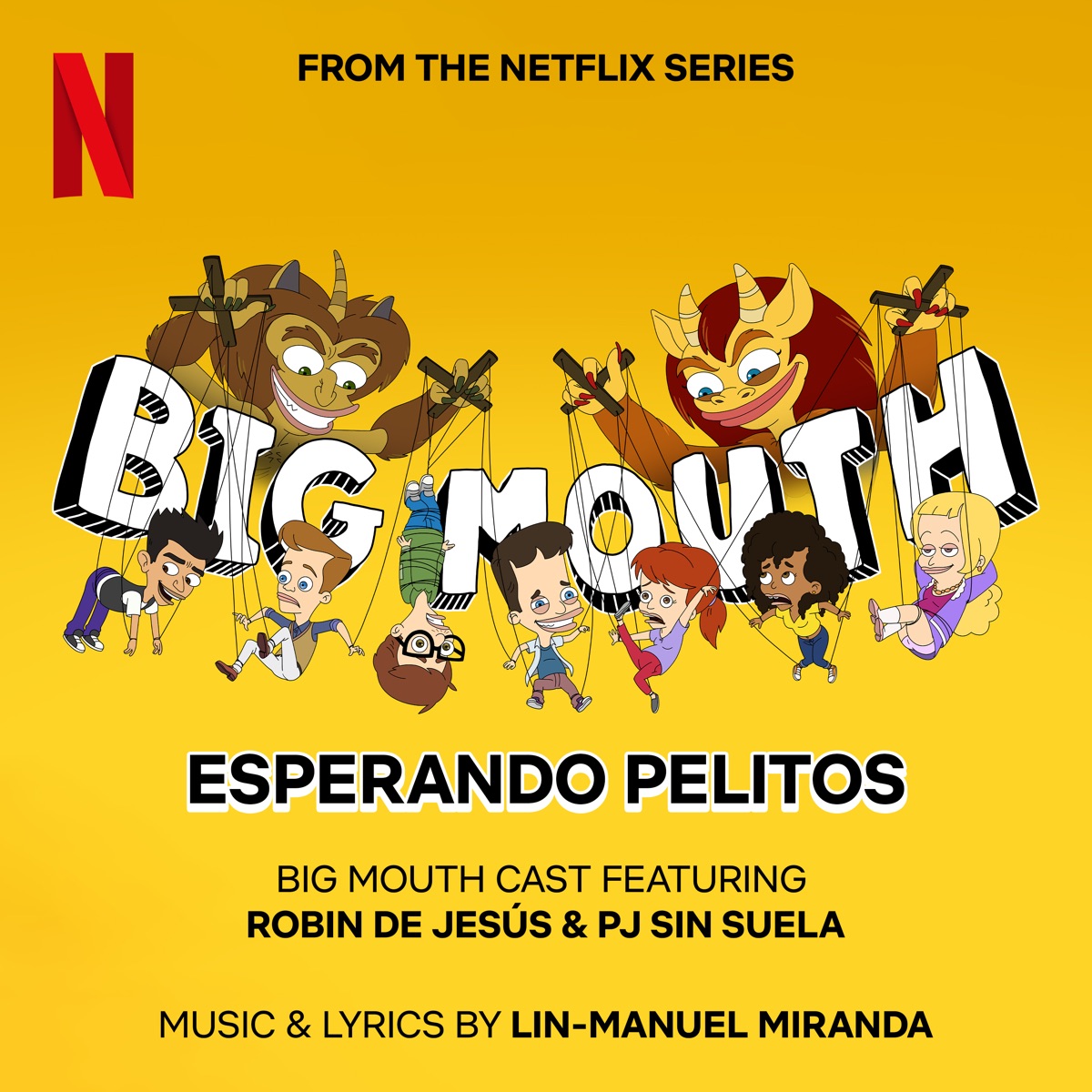 Esperando Pelitos (From the Netflix Series "Big Mouth") [feat. Robin de Jesús & PJ Sin Suela] - Single by Big Mouth Cast & Lin-Manuel Miranda album cover artwork