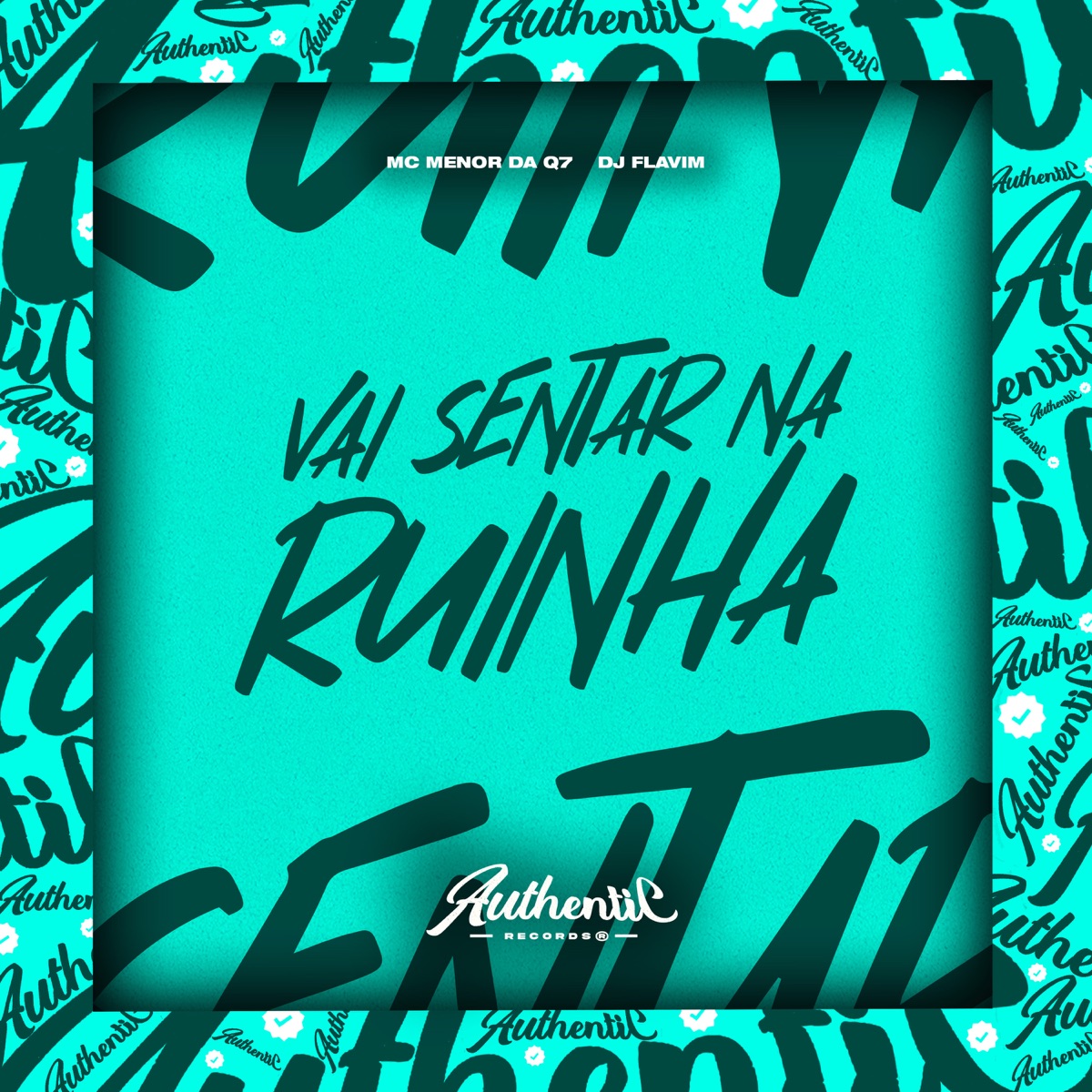Vai Sentar Na Ruinha - Single by Mc menor da Q7 & Dj Flavim album cover
