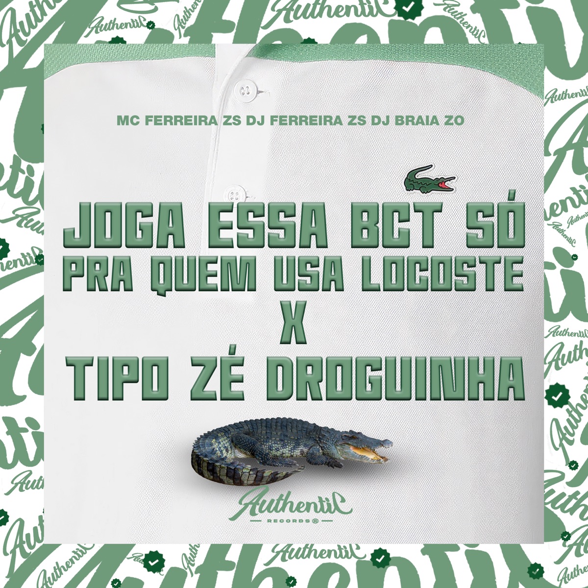 Joga Essa Bct Só pra Quem Usa Locoste X Tipo Zé Droguinha (feat. DJ BRAIA DA ZO & MC FERREIRA ZS) - Single by Dj Ferreira Zs album cover