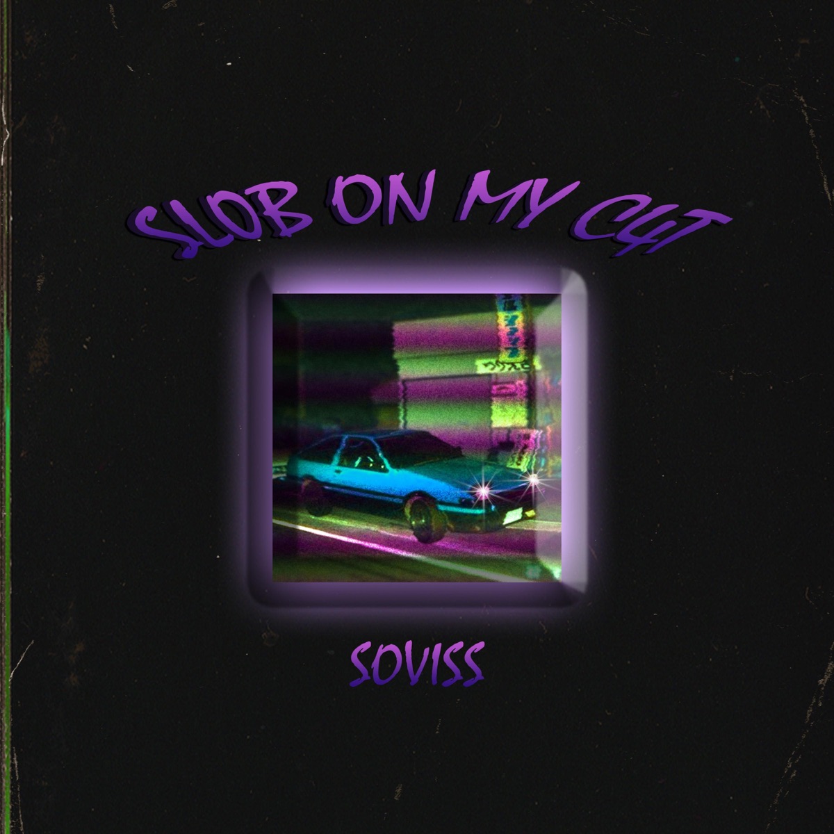 Sl0b On My C4t - Single by soviss album cover