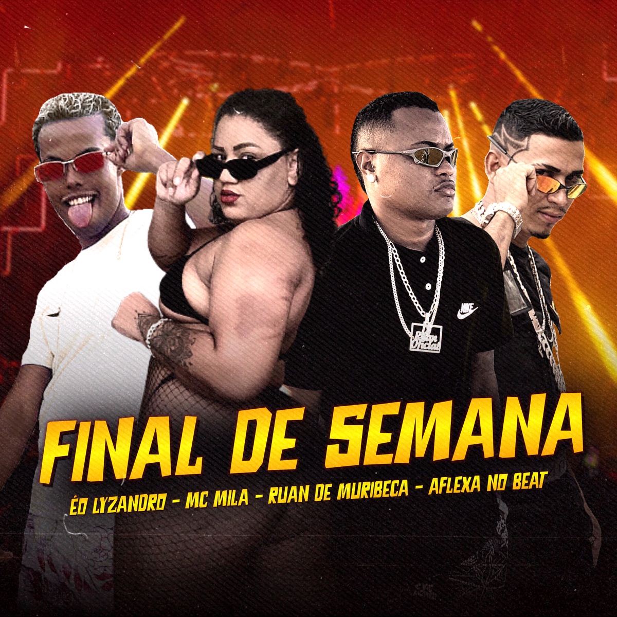 Final de Semana - Single by Aflexa no Beat, Ruan de Muribeca, MC MILA & Eo Lyzandro album cover
