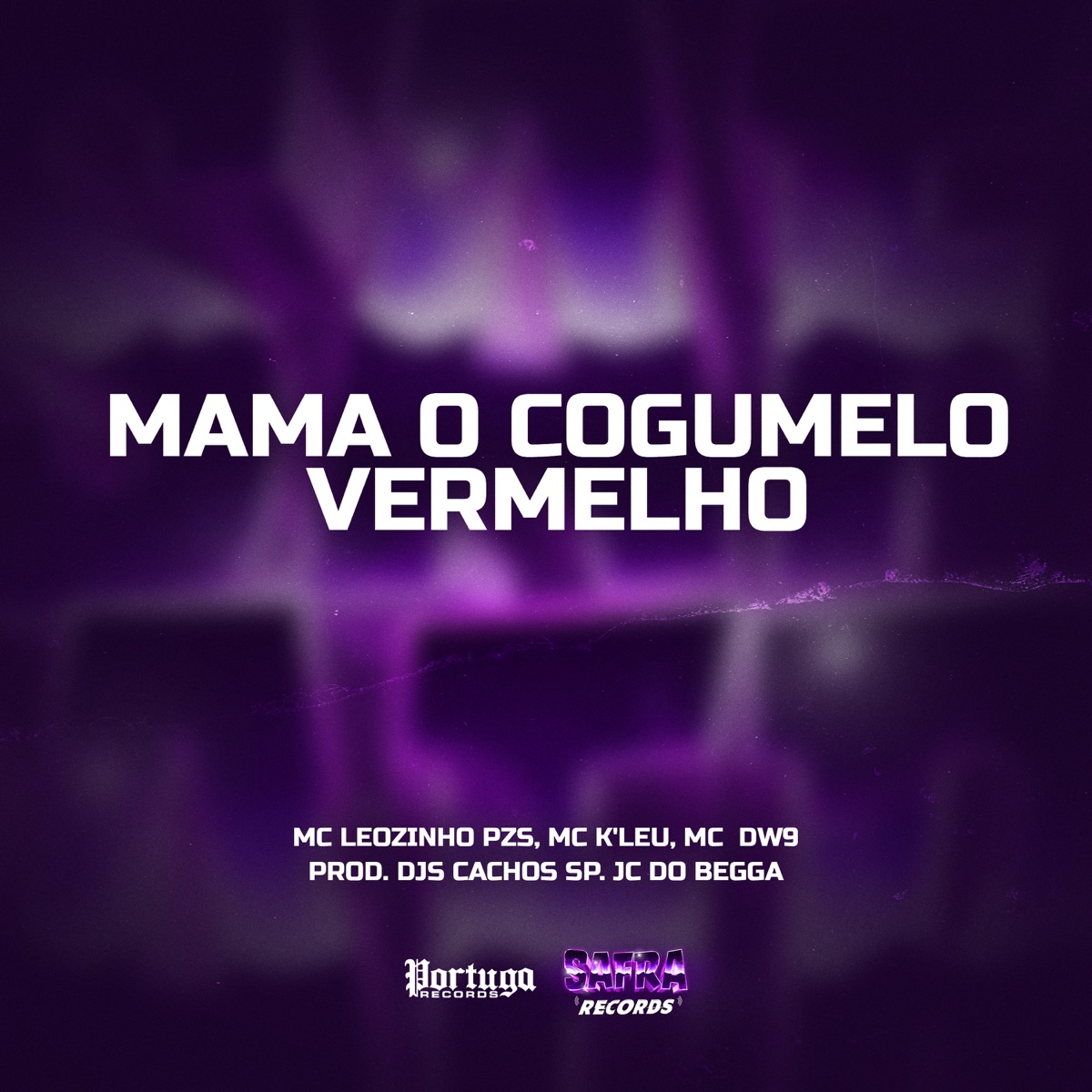 Mama O Cogumelo Vermelho (feat. dj cachos sp & DJ JC do Bega) - Single by MC LEOZINHO PZS, Mc K´Leu & MC DW9 album cover