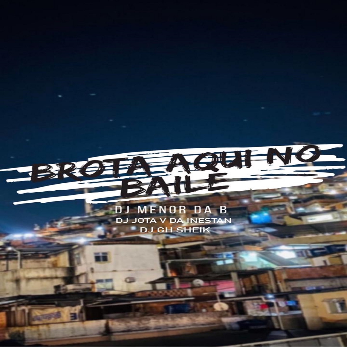 Brota Aqui no Baile - Single by Dj Jota v da inestan, DJ MENOR DA B & DJ GH Sheik album cover