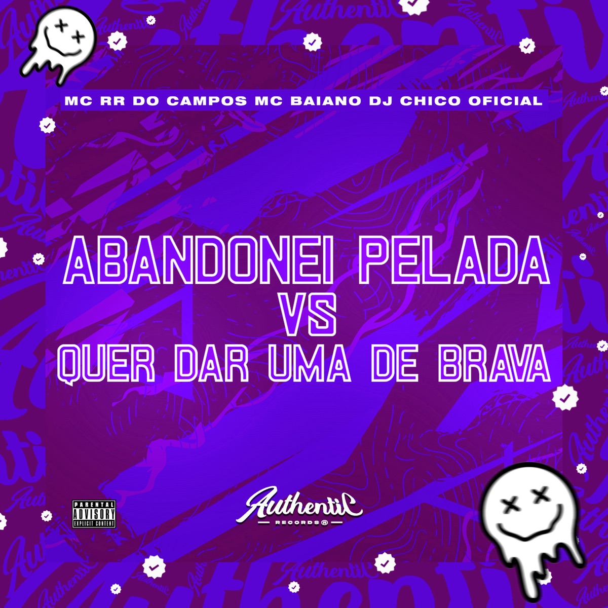 Abandonei Pelada Vs Quer Dar uma de Brava (feat. MC RR do Campos) - Single by Mc Baiano & DJ CHICO OFICIAL album cover