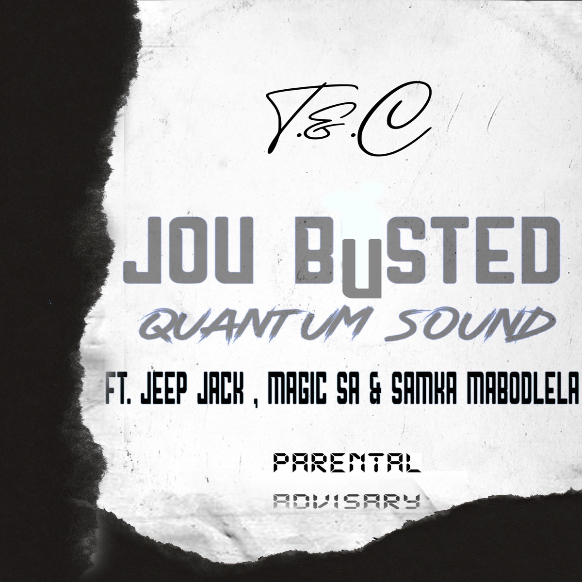 Jou Busted! (feat. Jeep Jack ZA, Magic SA & Samka Mabodlela) - Single by TC. album cover