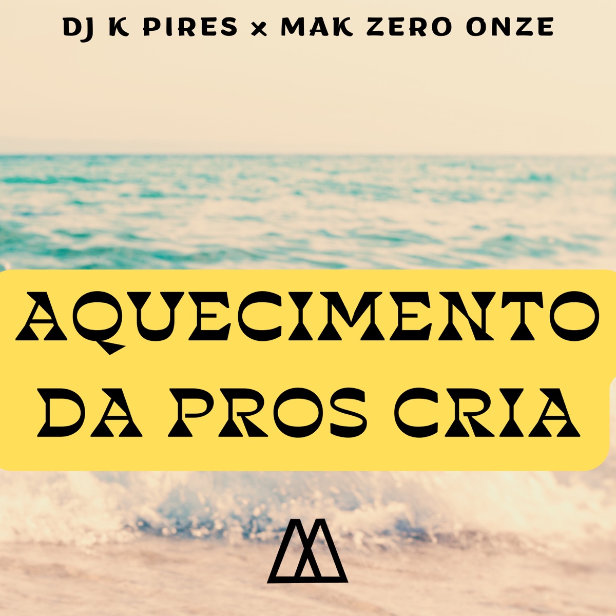 Aquecimento da Pros Cria (feat. MAK ZERO ONZE) - Single by DJ K Pires album cover