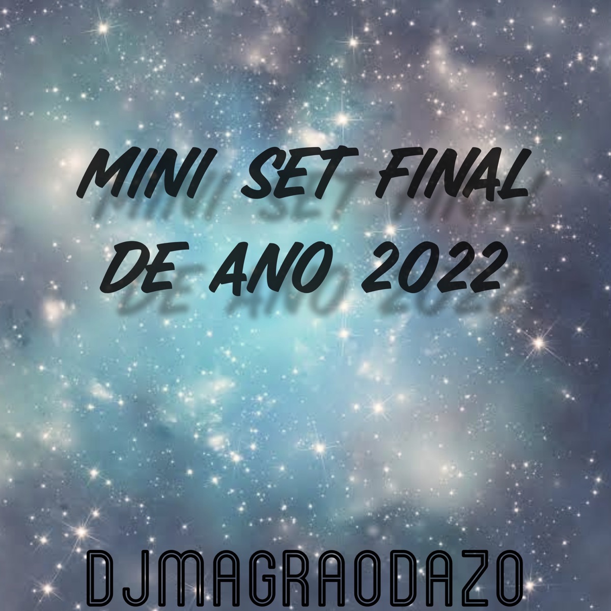 Mini set final de ano 2022 - Single by Djmagraodazo album cover
