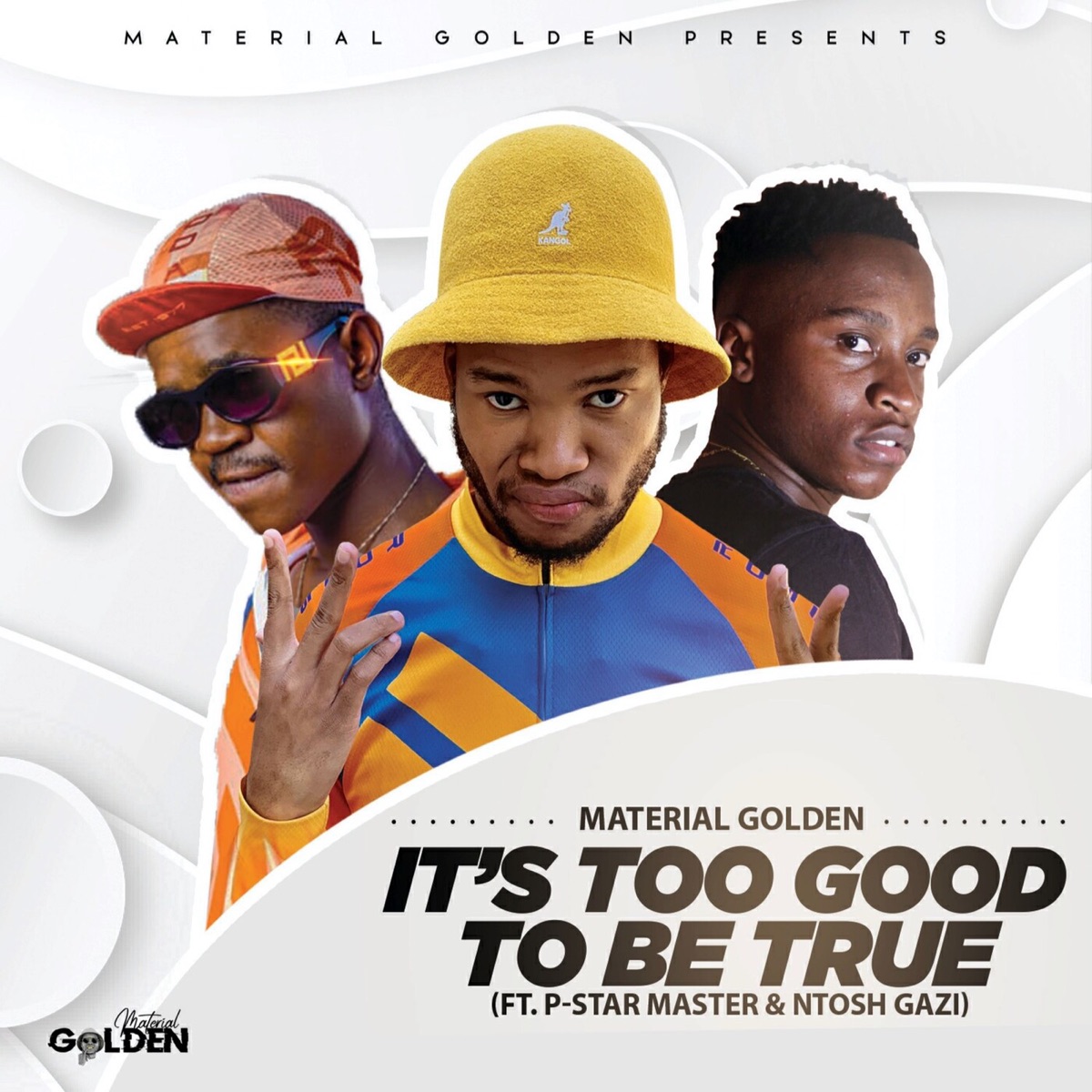 It's Too Good To Be True (feat. P-Star Master & Ntosh Gazi) - Single by Material Golden album cover