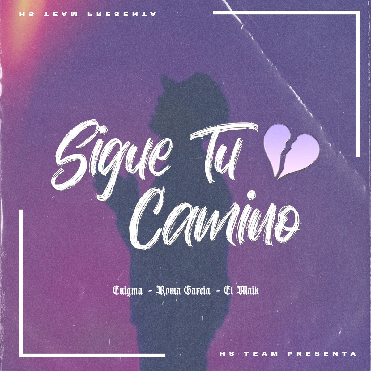 Sigue tu Camino (feat. Enigmx & El Maik) - Single by Roma Garcia album cover
