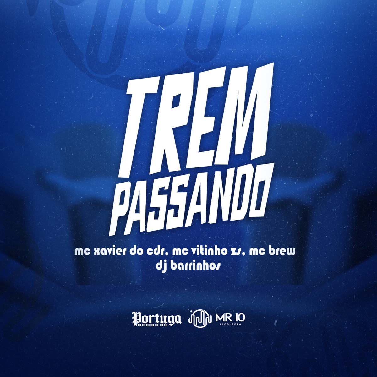 Trem Passando (feat. Mc Xavier do CDR) - Single by DJ Barrinhos, MC Brew & Mc Vitinho ZS album cover