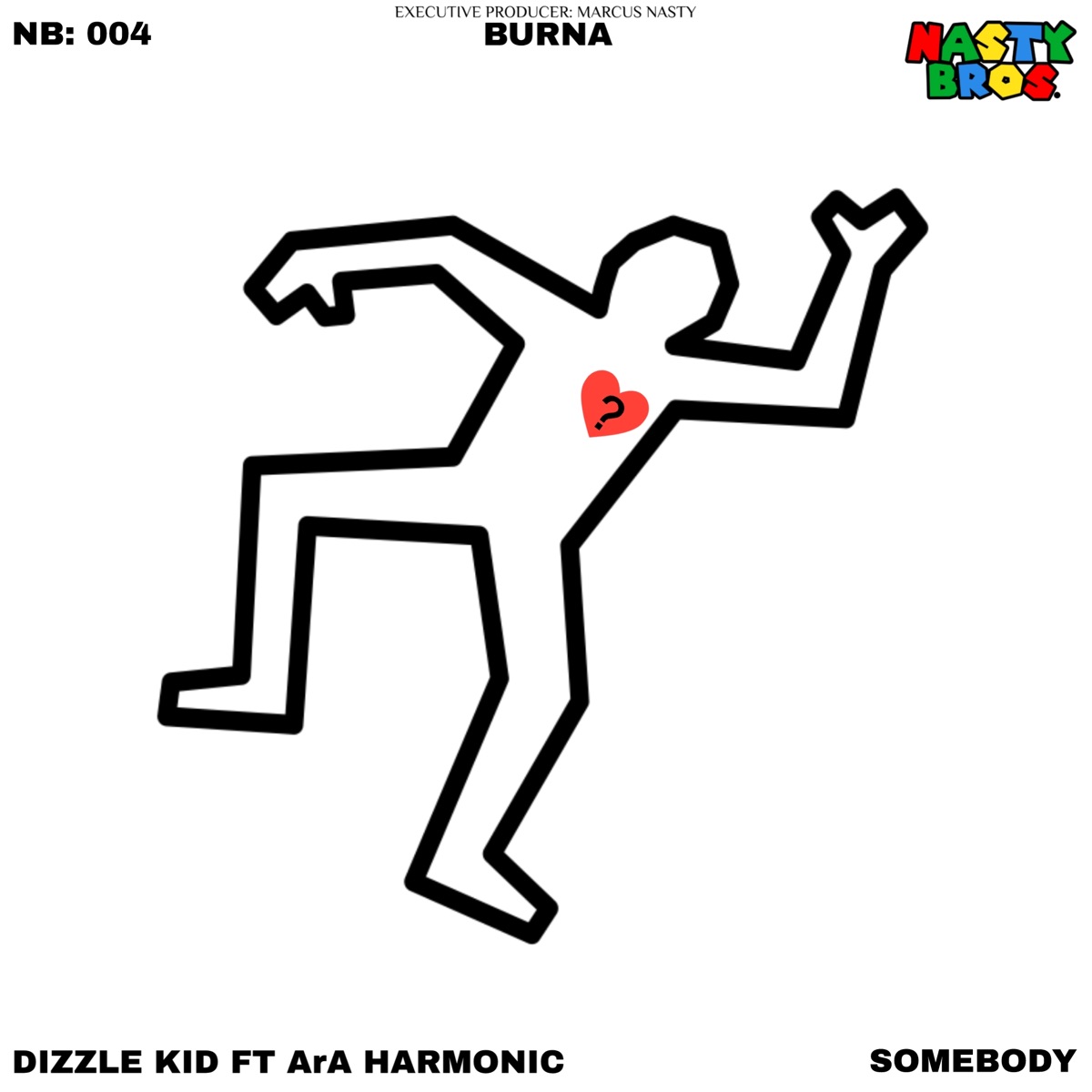 Somebody (feat. Burna & the Nasty Bros) - Single by Dizzle Kid, ArA Harmonic & Marcus Nasty album cover