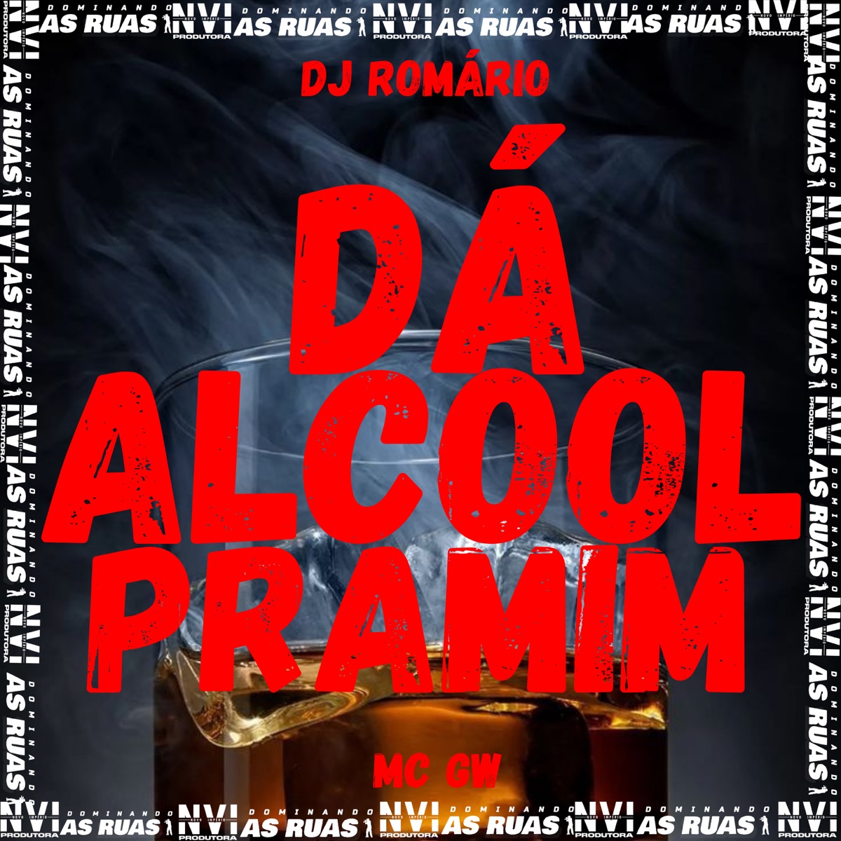 Da Álcool pra Mim - Single by MC GW & DJ ROMARIO album cover