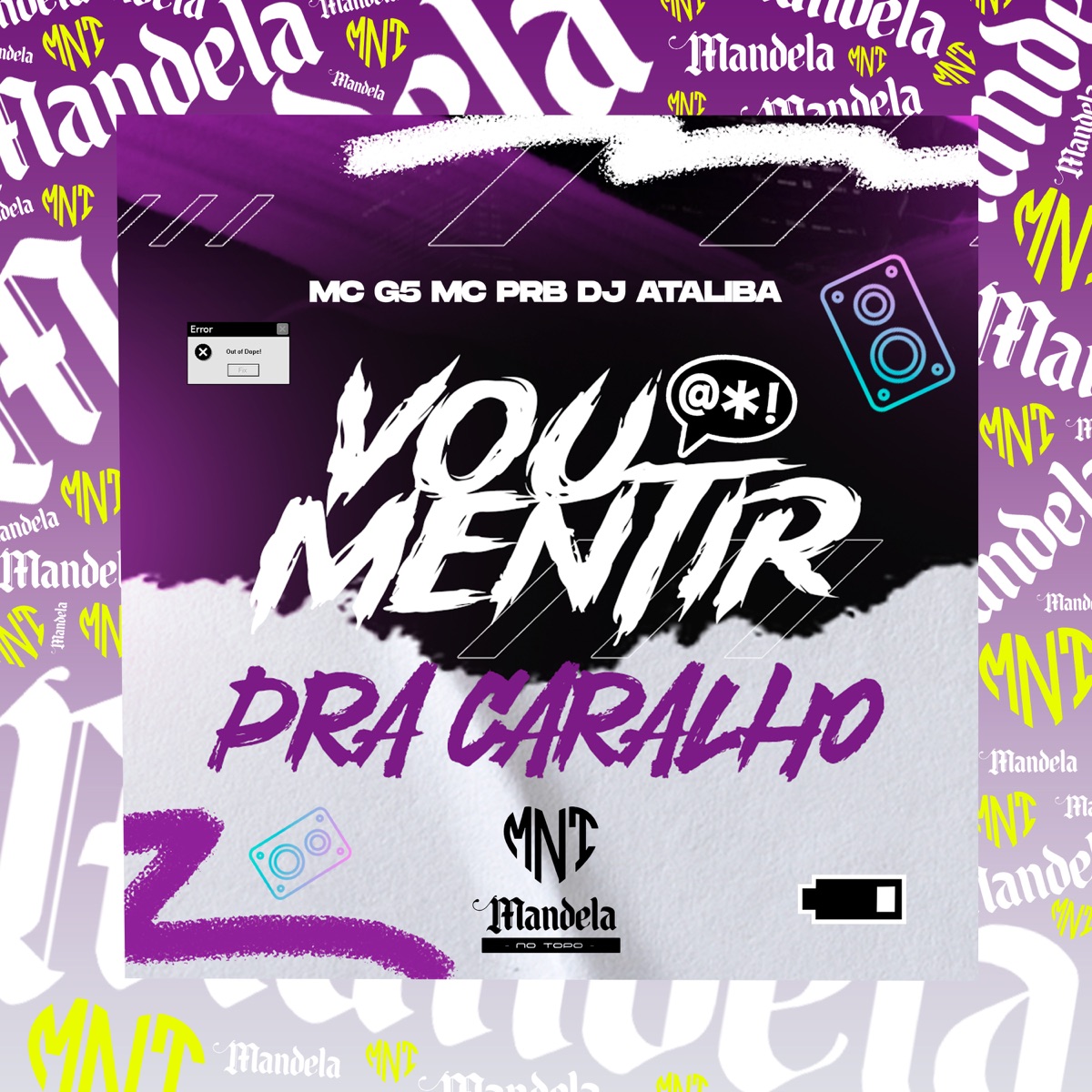 Vou Mentir pra Caralho (feat. Mc G5) - Single by DJ Ataliba & MC PRB album cover