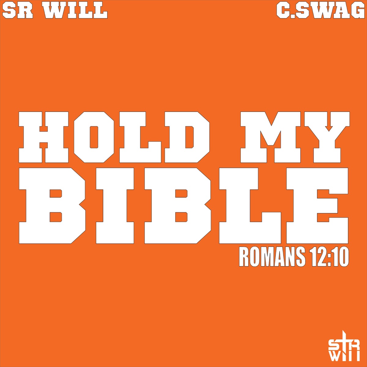 Hold My Bible (feat. C.Swag) - Single by SR Will album cover