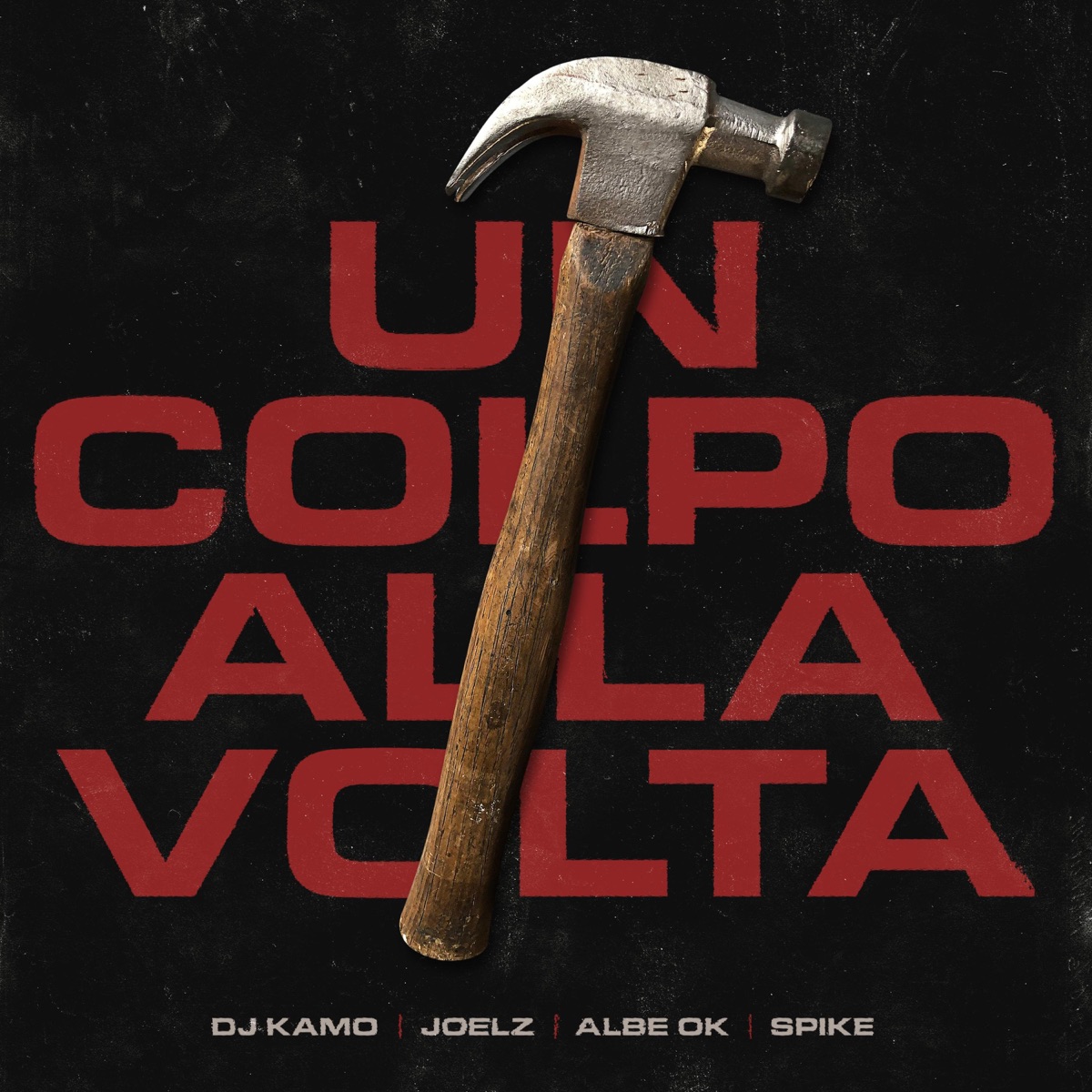 Un Colpo Alla Volta - Single by DJ Kamo, Joelz, Albe OK & Spike il Rettiliano album cover