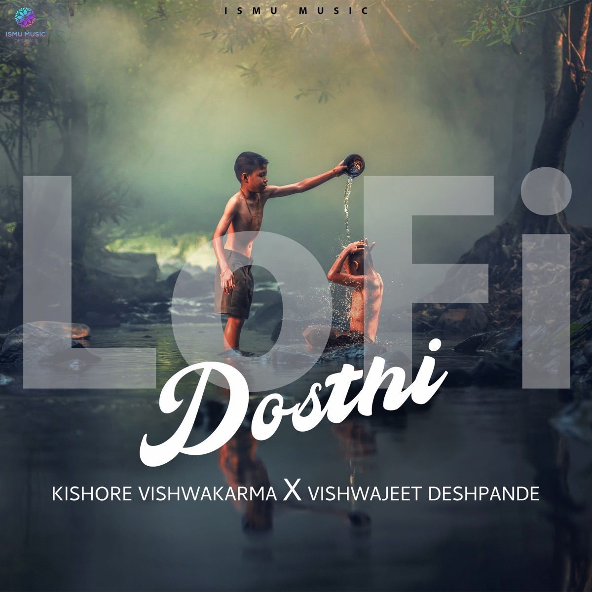 Dosthi (LoFi) - Single by Kishore Vishwakarma & Vishwajeet Deshpande album cover
