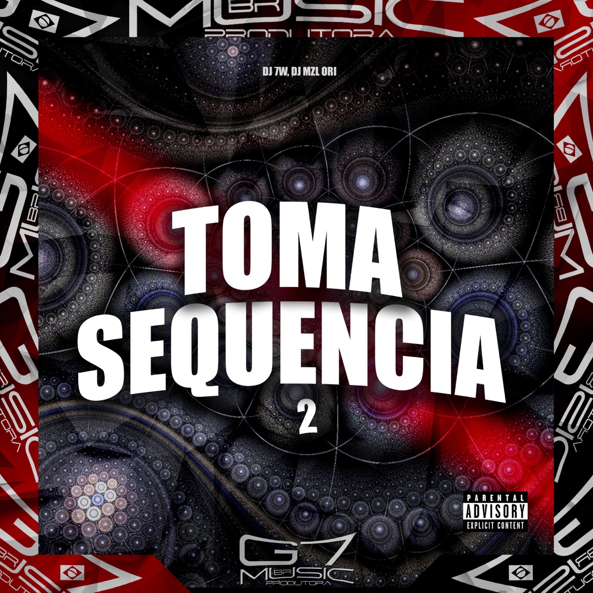 Toma Sequência 2 - Single by Dj 7w & DJ MZL ORI album cover