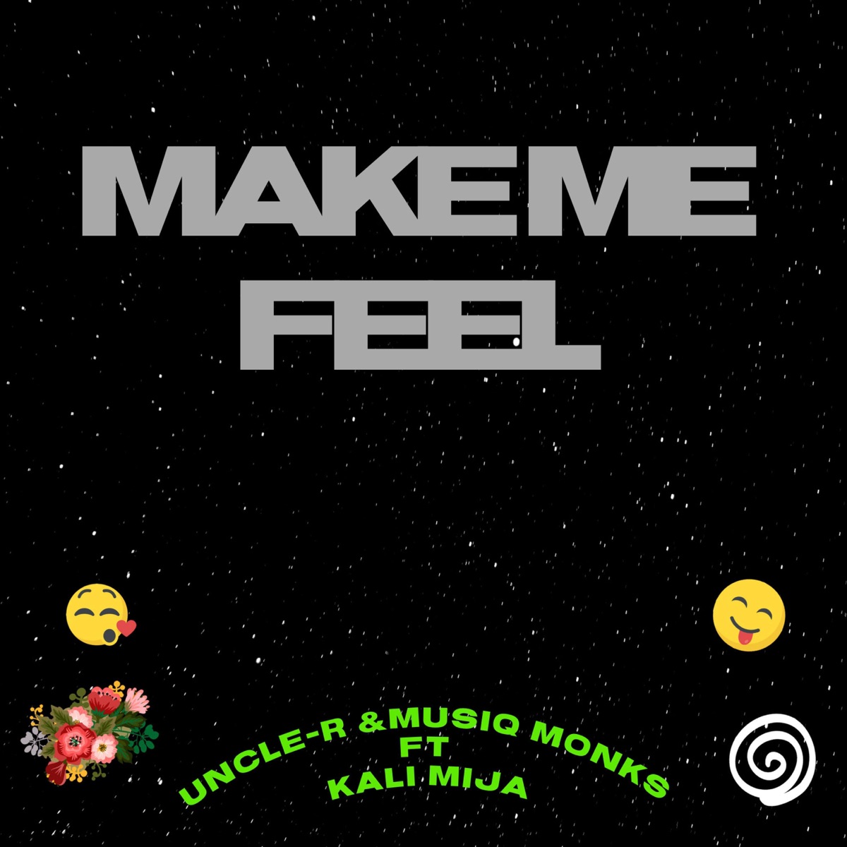 Make Me Feel (feat. Kali Mija) - Single by Uncle-R & MusiQ Monks album cover