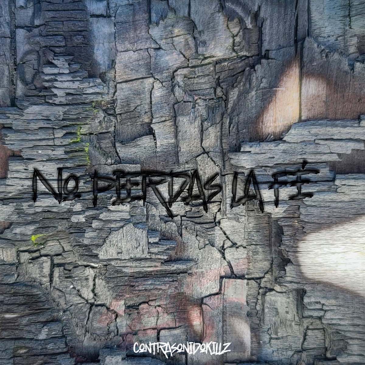 No pierdas la fé - Single by Contrasonidokillz album cover