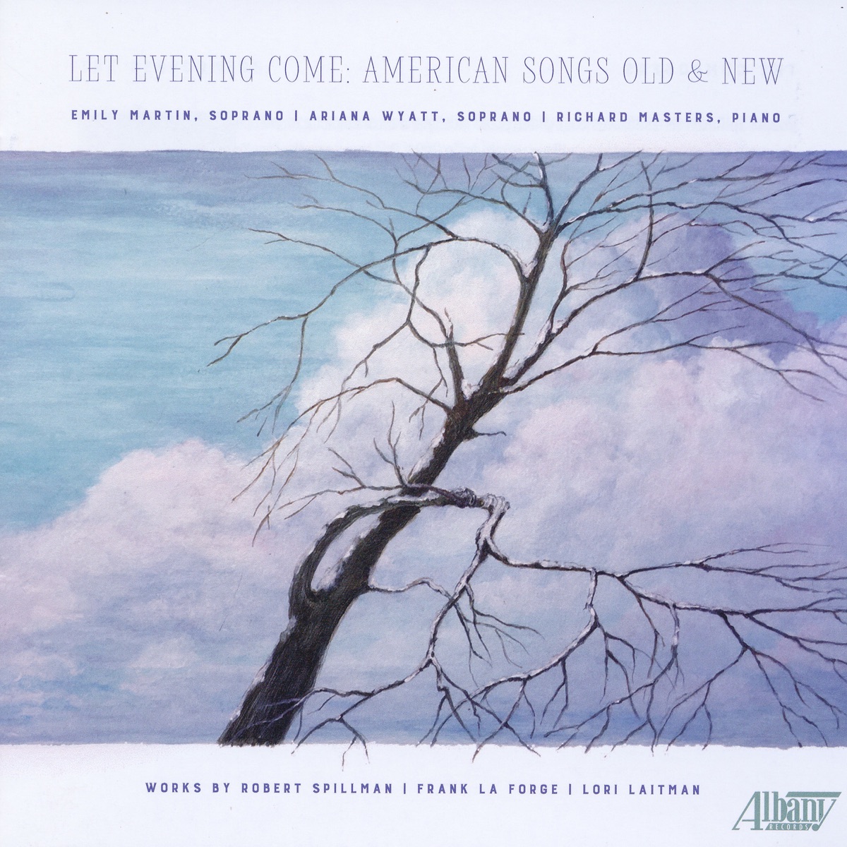 Let Evening Come: American Songs Old & New by Emily Martin, Ariana Wyatt & Richard Masters album cover