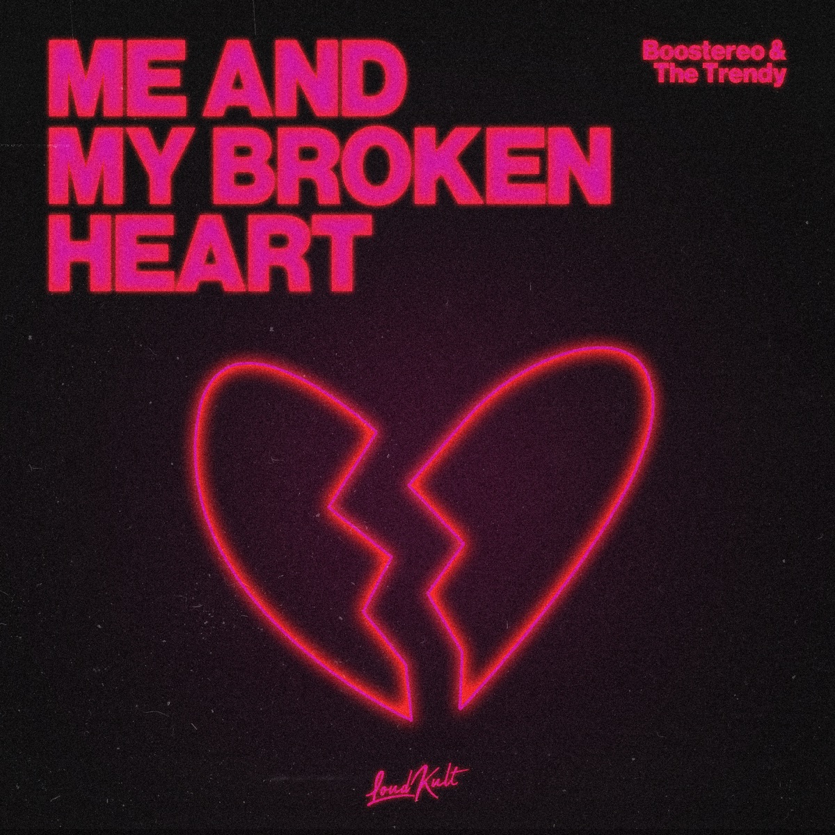 Me and My Broken Heart - Single by Boostereo & The Trendy album cover