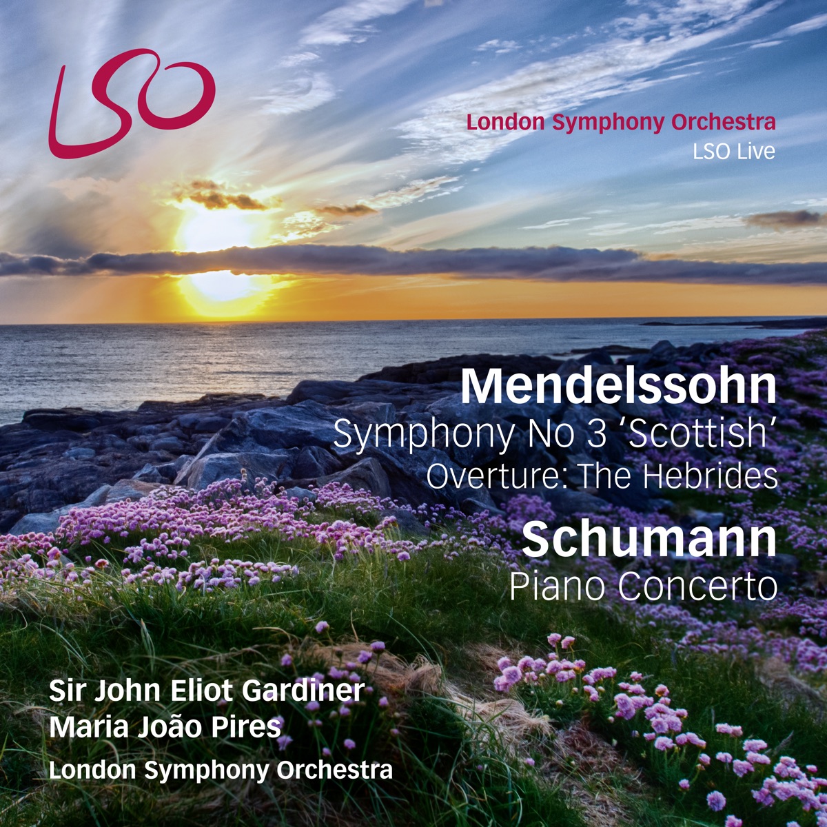 Mendelssohn: Symphony No. 3 "Scottish" & The Hebrides Overture - Schumann: Piano Concerto by London Symphony Orchestra, John Eliot Gardiner & Maria Joao Pires album cover