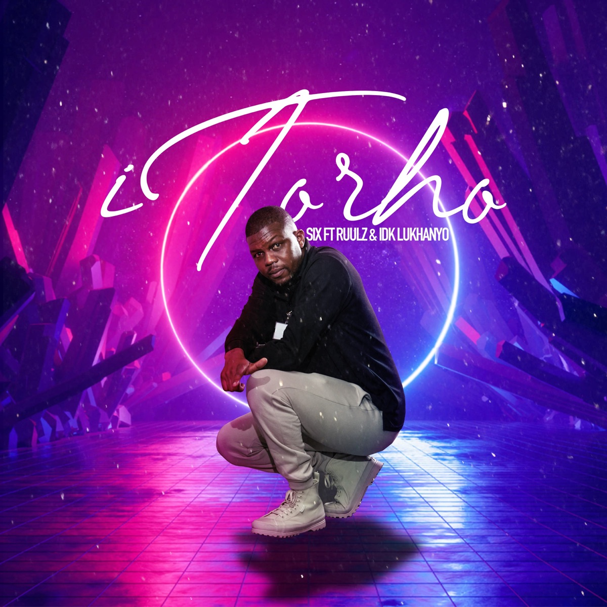 iTorho (feat. Ruulz & IDK Lukhanyo) - Single by Six Mbhengest album cover