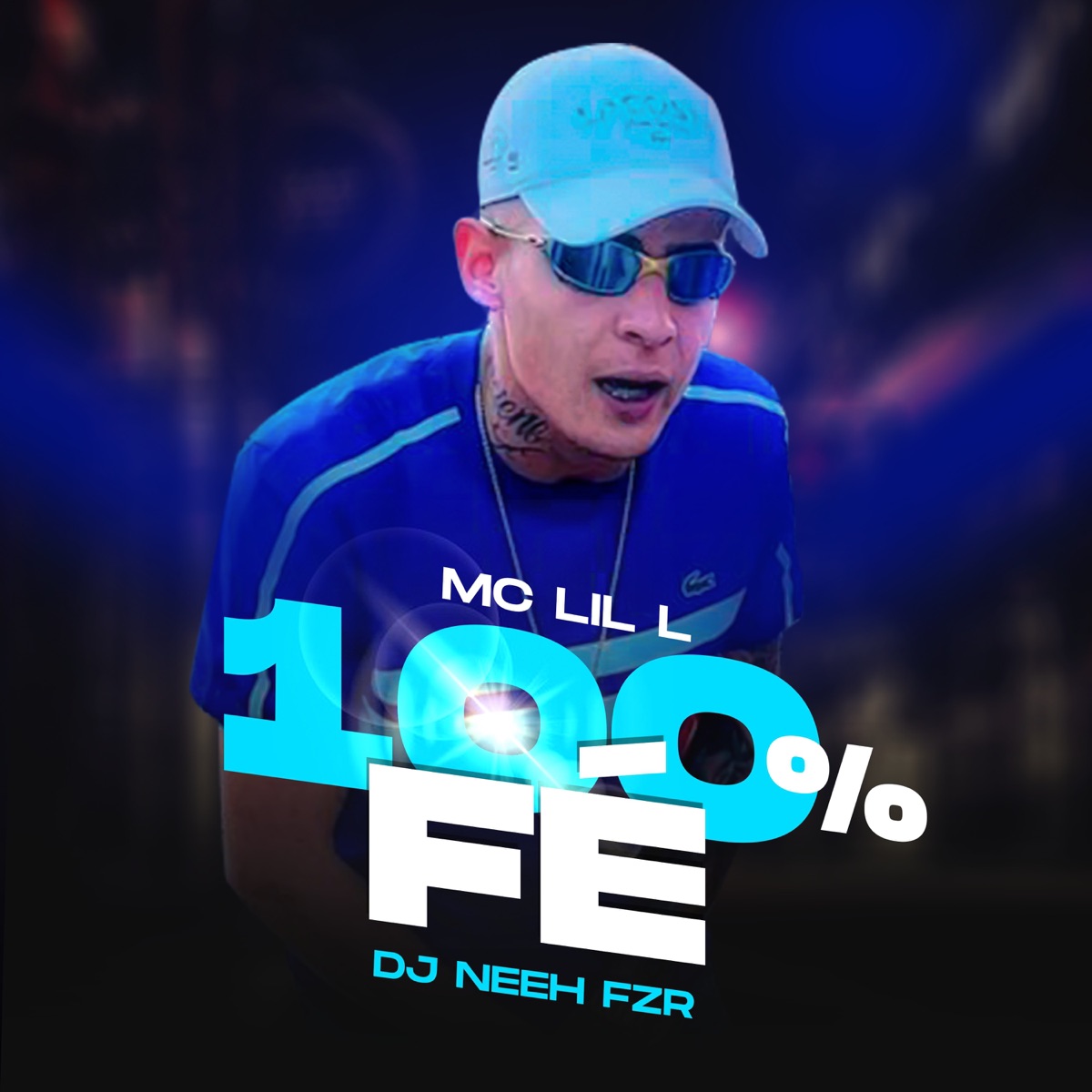 100% Fé - Single by MC Lil L & DJ Neeh FZR album cover