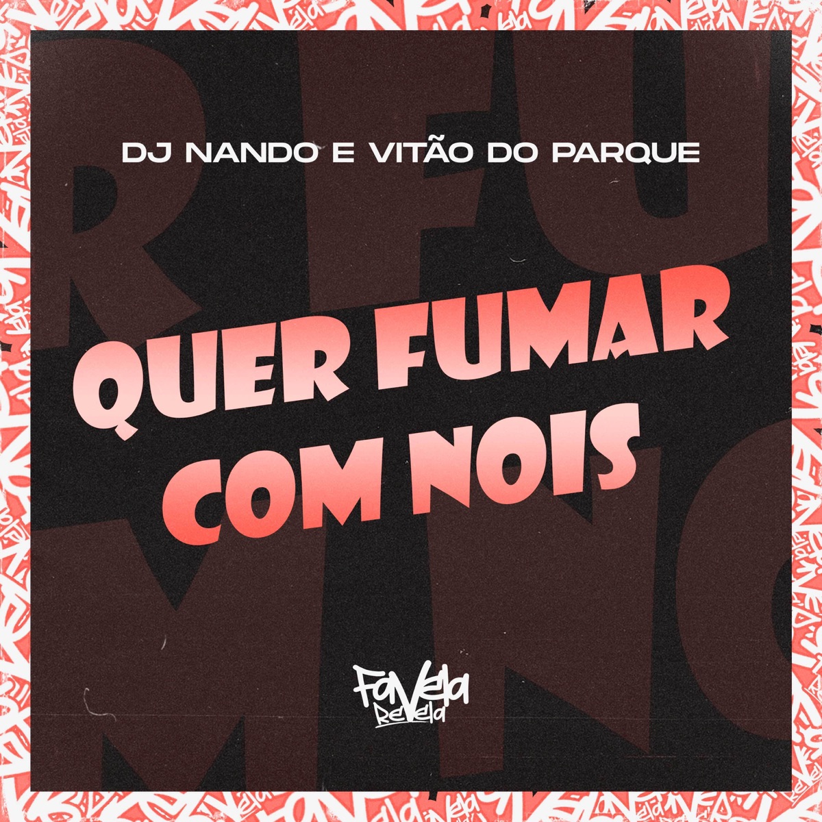 Quer Fumar Com Nois - Single by Dj Nando & Vitão do Parque album cover
