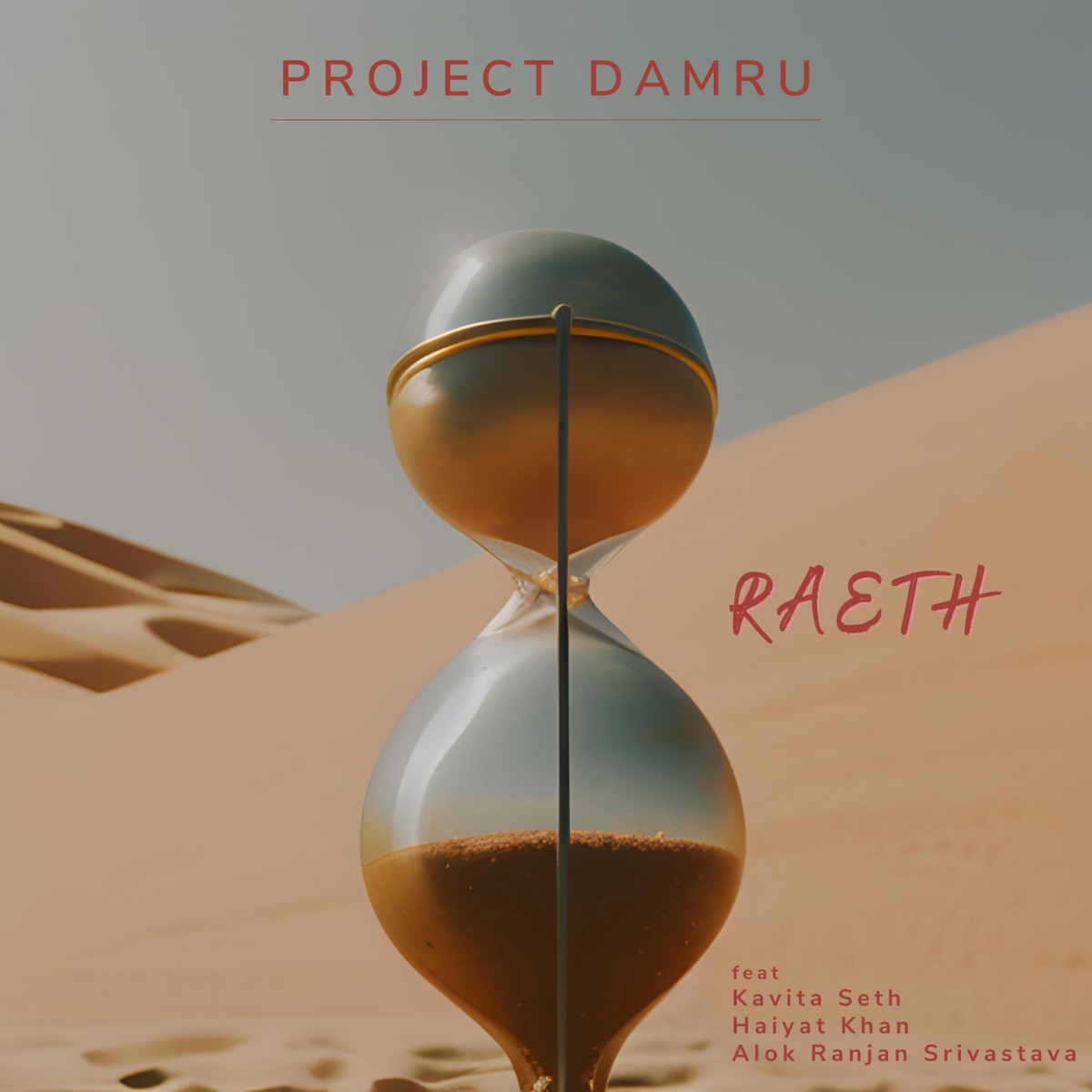 Raeth (feat. Alok Ranjan Srivastava) - Single by Project Damru, Kavita Seth & Haiyat Khan album cover