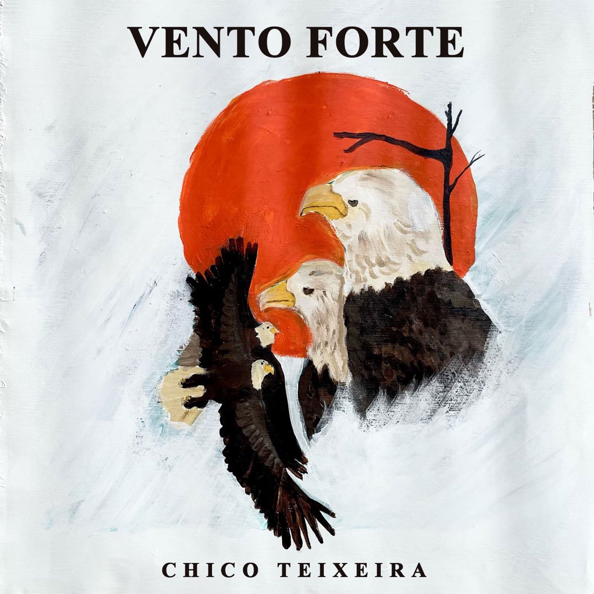 Vento Forte - Single by Chico Teixeira album cover