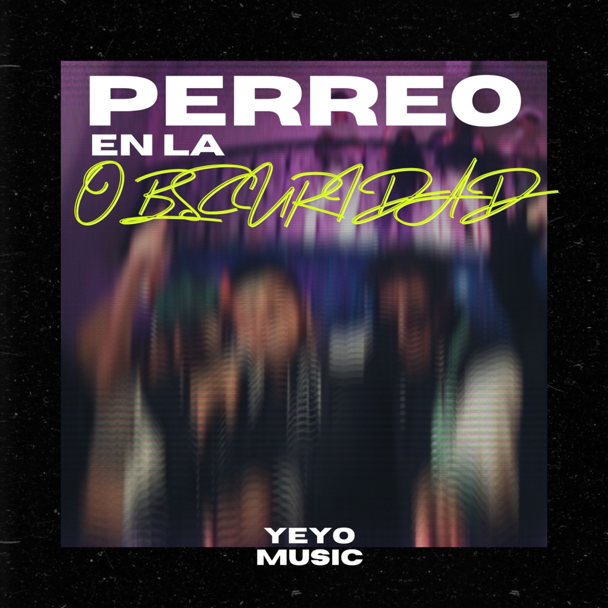 Perreo en la Obscuridad (feat. Jr, BlxckG, Jirov Fresco & Dirty B) - Single by DimeloooLexx album cover