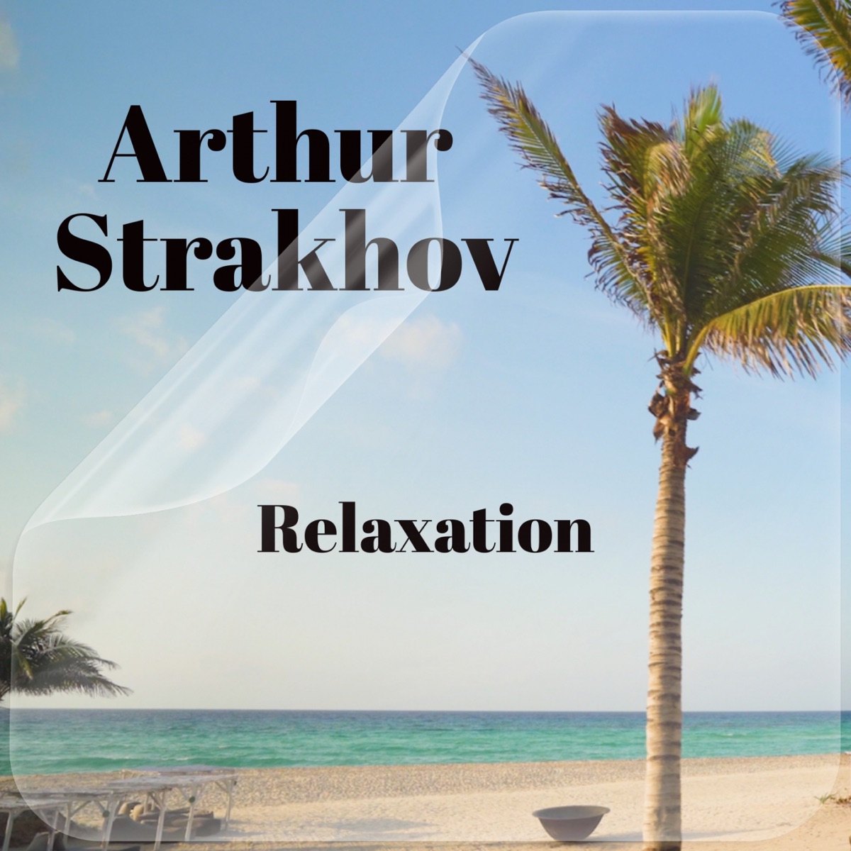 Relaxation - Single by Arthur Strakhov album cover