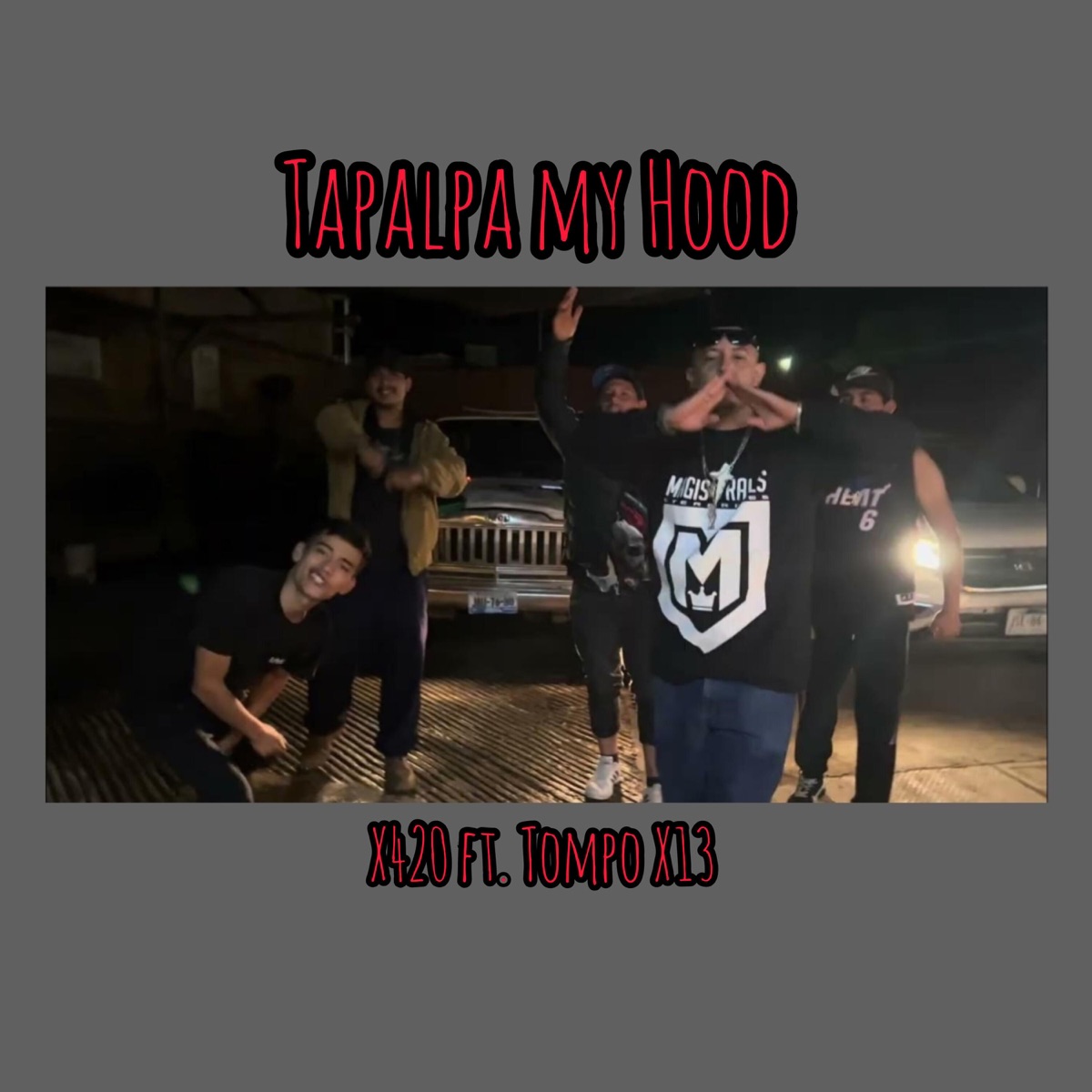 Tapalpa my hood (Joker, ch) (feat. Tompo x13) - Single by X420 album cover