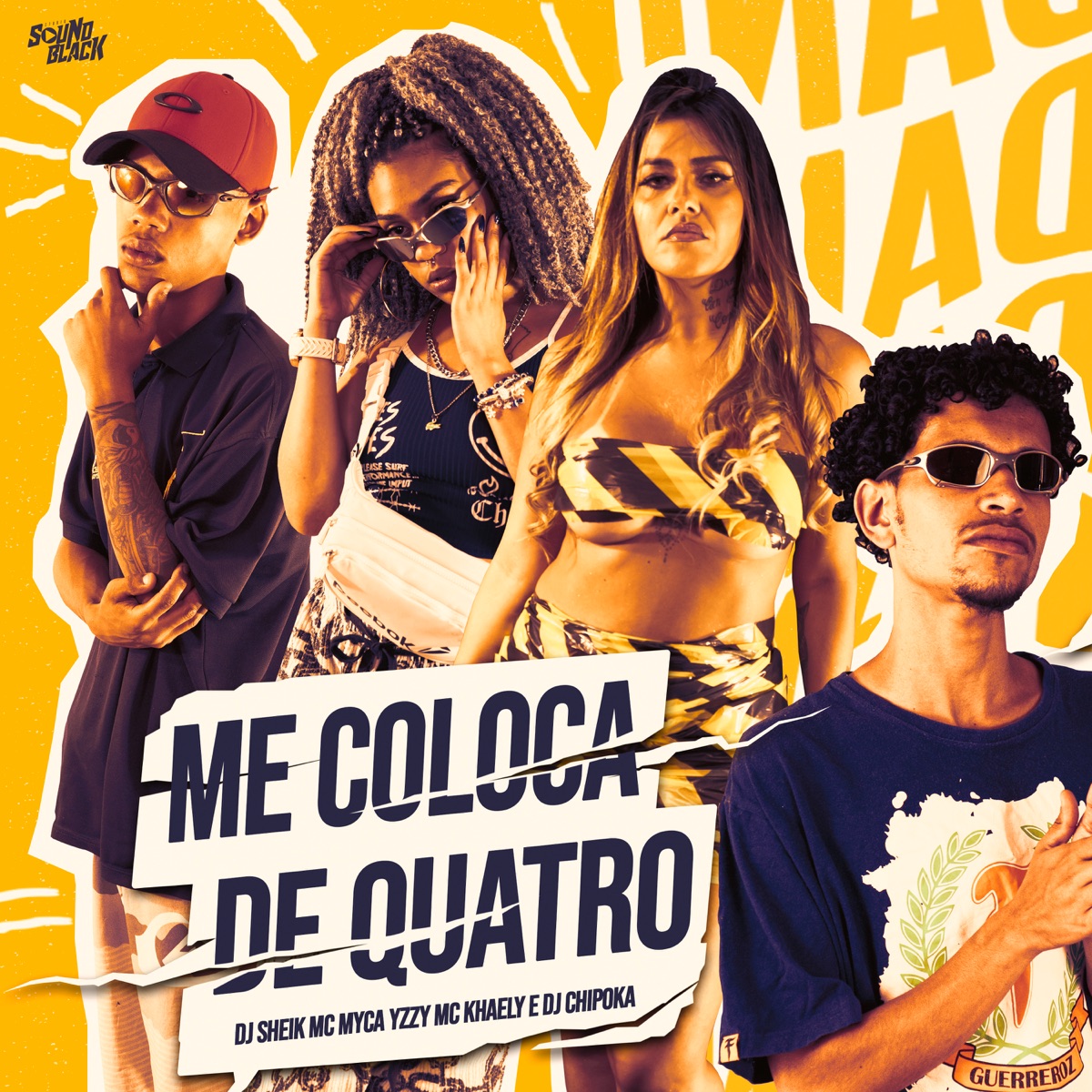 Me Coloca de Quatro - Single by Mc Khaely, DJ Chipoka, DJ Sheik & Mc Myca Yzzy album cover