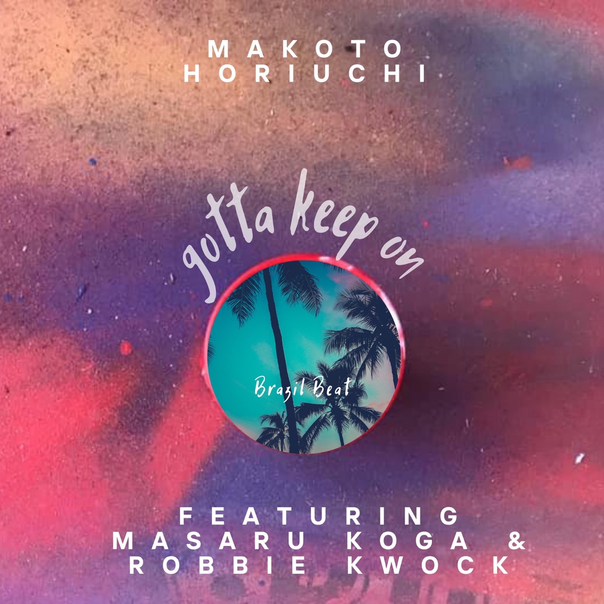 Brazil Beat (feat. Masaru Koga & Robbie Kwock) - Single by Makoto Horiuchi album cover