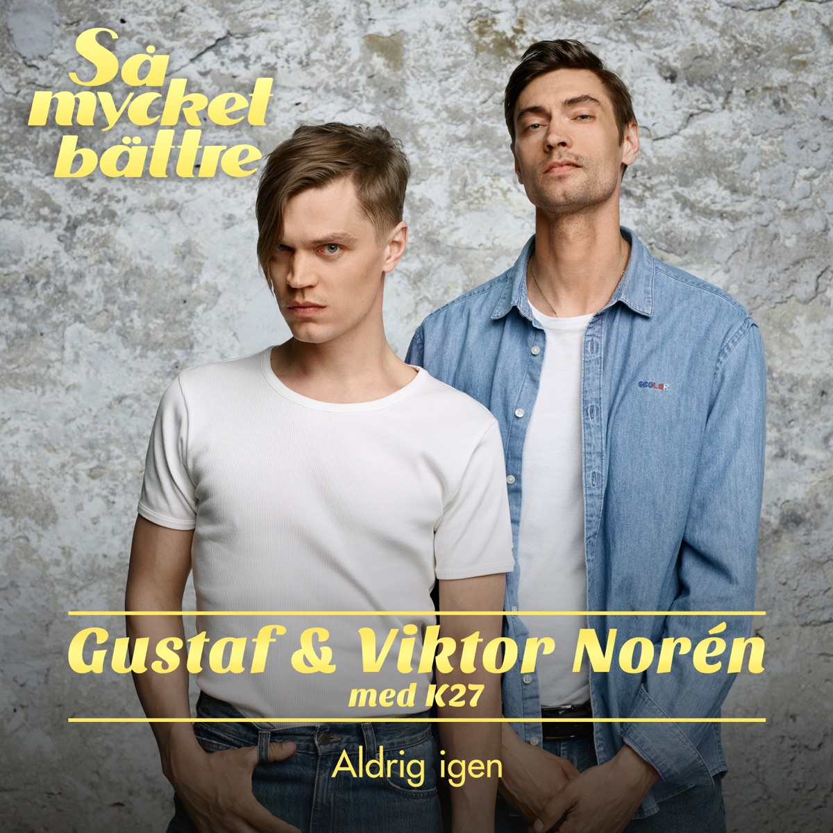 Aldrig igen - Single by Gustaf & Viktor Norén & K27 album cover