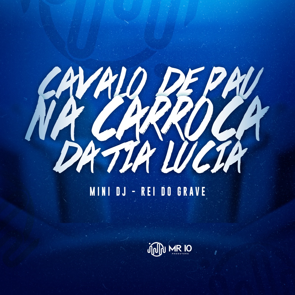 Cavalo de pau na carroça da tia Lucia - Single by Rei Do Grave & Mini DJ album cover