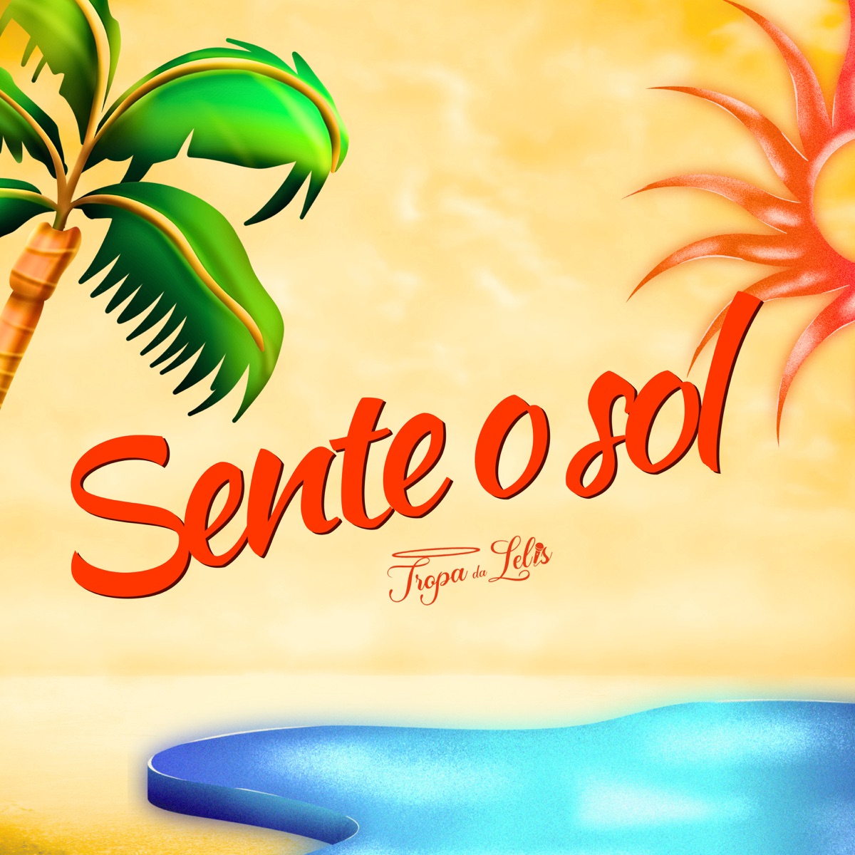 Sente o Sol (feat. MC nicky) - Single by Ah Mendiz, TROPA DA LELIS & DJ Lello album cover