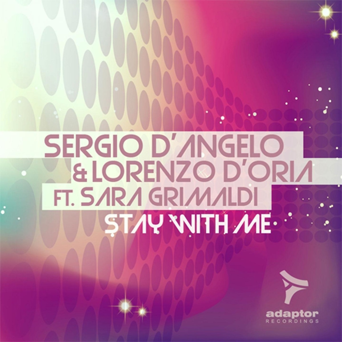 Stay with Me (feat. Sara Grimaldi) [Remixes] by Sergio D'Angelo & Lorenzo D'oria album cover