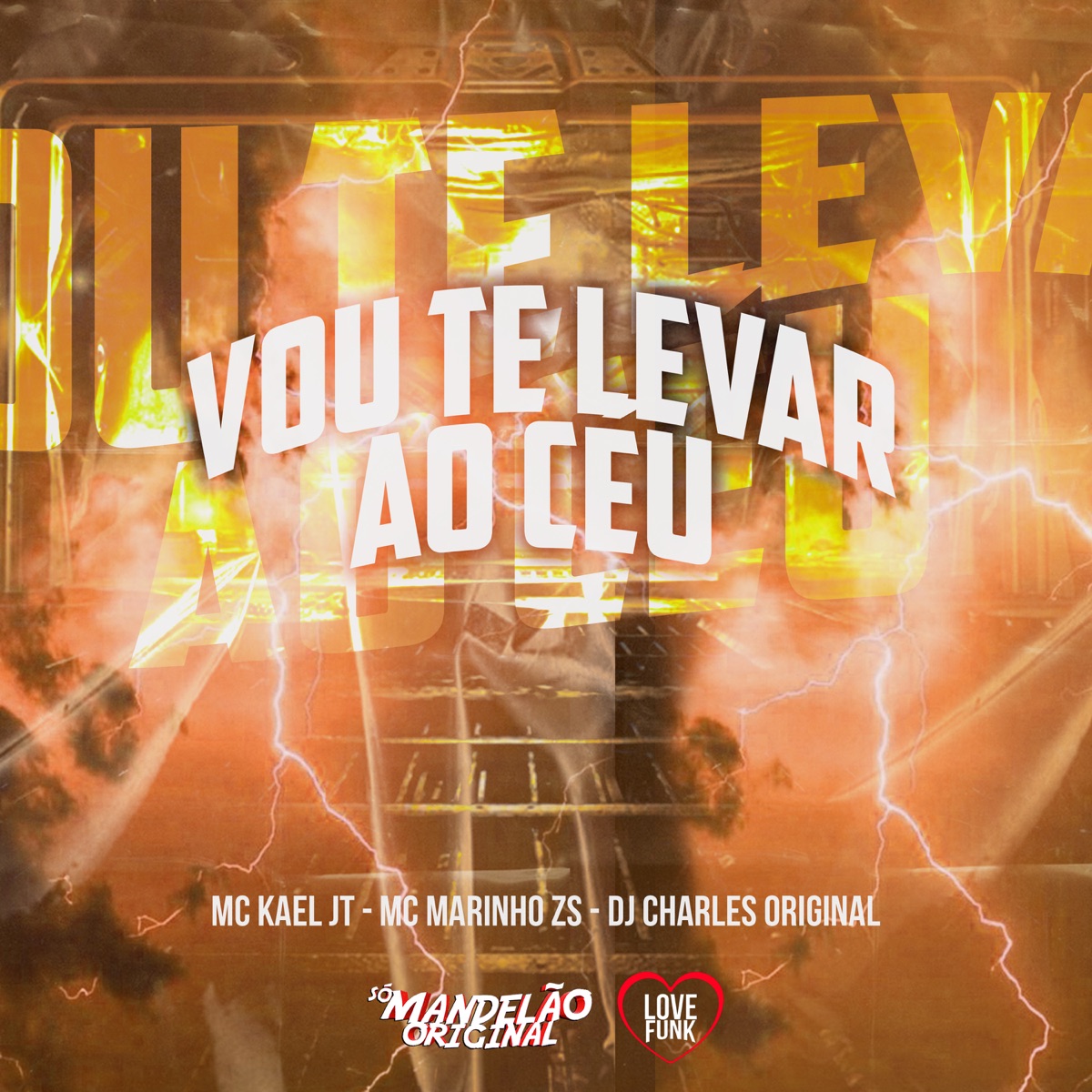 Vou Te Levar ao Céu - Single by Mc Kael JT, MC MARINHO ZS & DJ Charles Original album cover